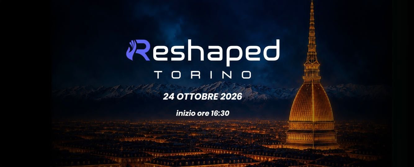 Reshaped Torino, 24 ottobre 2026 alle 16:30